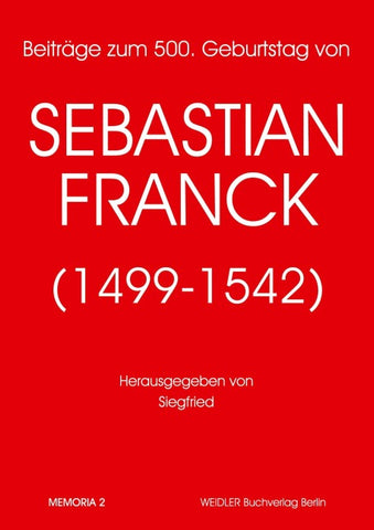 Beiträge zum 500. Geburtstag von Sebastian Franck (1499-1542)