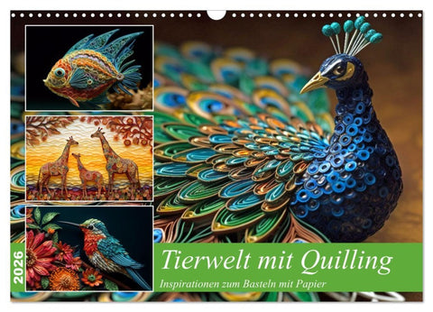 Tierwelt mit Quilling (Wandkalender 2026 DIN A3 quer), CALVENDO Monatskalender