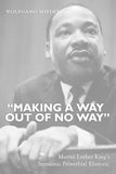 «Making a Way Out of No Way»