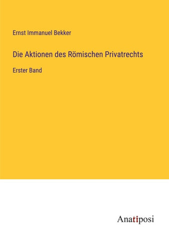 Die Aktionen des Römischen Privatrechts