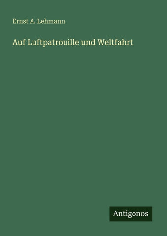 Auf Luftpatrouille und Weltfahrt