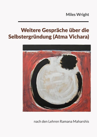 Weitere Gespräche über die Selbstergründung (Atma Vichara)