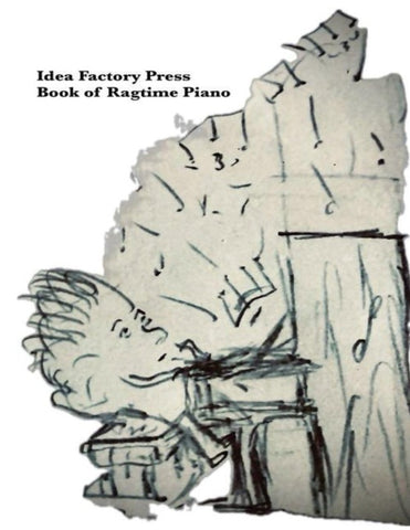 Idea Factory Press Book of Ragtime Piano