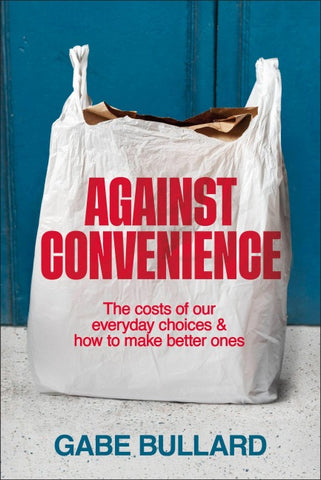 Against Convenience