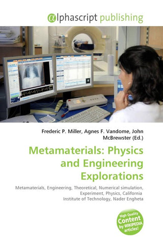 Metamaterials: Physics and Engineering Explorations