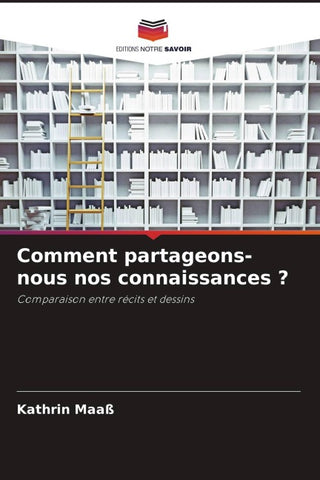 Comment partageons-nous nos connaissances ?