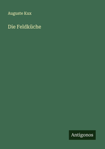 Die Feldküche