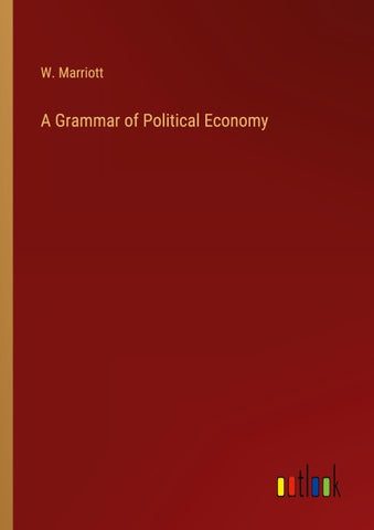 A Grammar of Political Economy