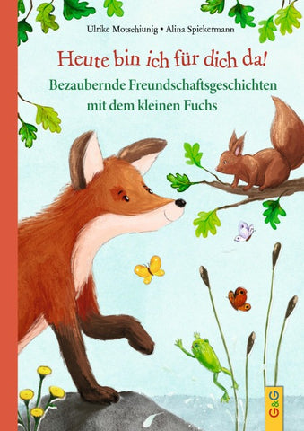 Heute bin ich für dich da!
