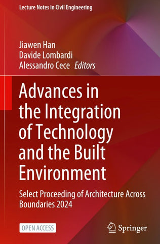 Advances in the Integration of Technology and the Built Environment