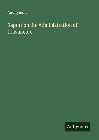Report on the Administration of Travancore