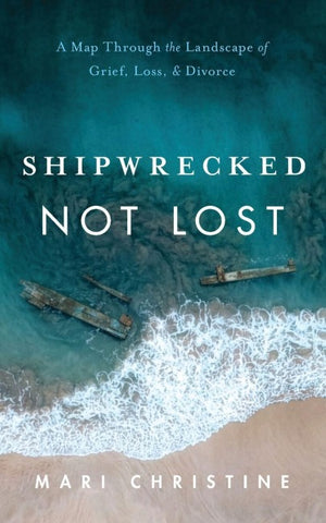 Shipwrecked, Not Lost