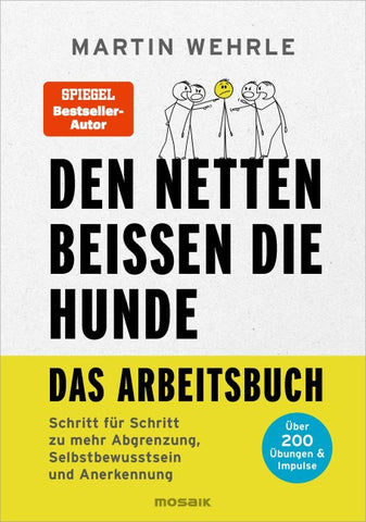 Den Netten beißen die Hunde - Das Arbeitsbuch