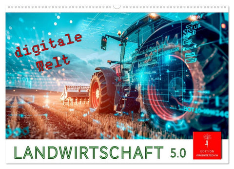 Landwirtschaft 5.0 - digitale Welt (Wandkalender 2026 DIN A2 quer), CALVENDO Monatskalender