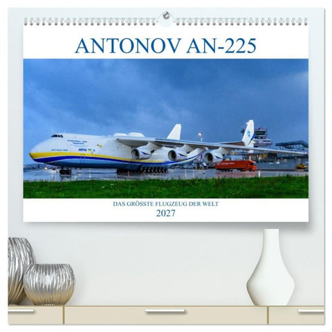 ANTONOV AN-225 "MRIJA" (hochwertiger Premium Wandkalender 2027 DIN A2 quer), Kunstdruck in Hochglanz