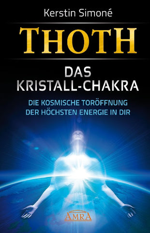 Thoth: Das Kristall-Chakra