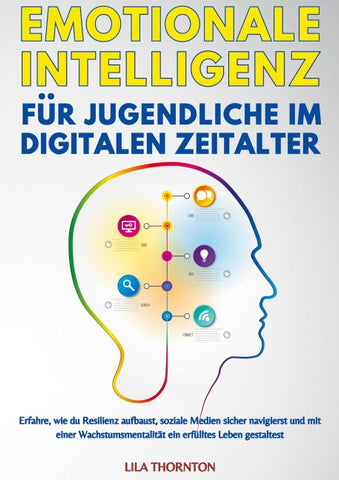 EMOTIONALE INTELLIGENZ FÜR JUGENDLICHE IM DIGITALEN ZEITALTER