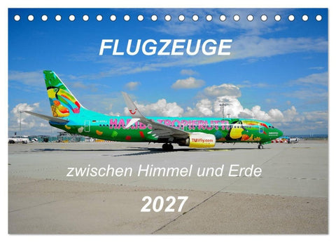 Flugzeuge zwischen Himmel und Erde (Tischkalender 2027 DIN A5 quer), CALVENDO Monatskalender