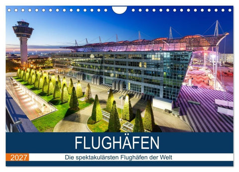 FLUGHÄFEN (Wandkalender 2027 DIN A4 quer), CALVENDO Monatskalender