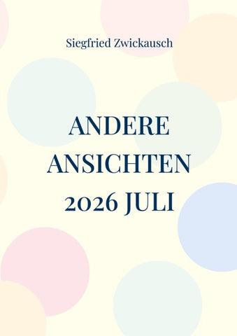 Andere Ansichten 2026 Juli