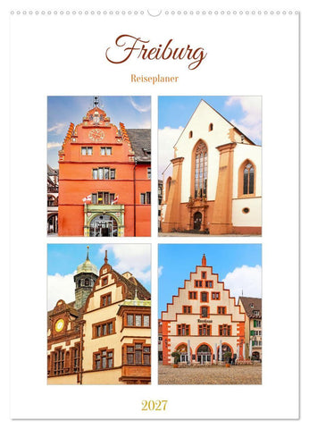 Freiburg - Reiseplaner (Wandkalender 2027 DIN A2 hoch), CALVENDO Monatskalender