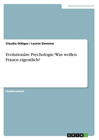 Evolutionäre Psychologie: Was wollen Frauen eigentlich?