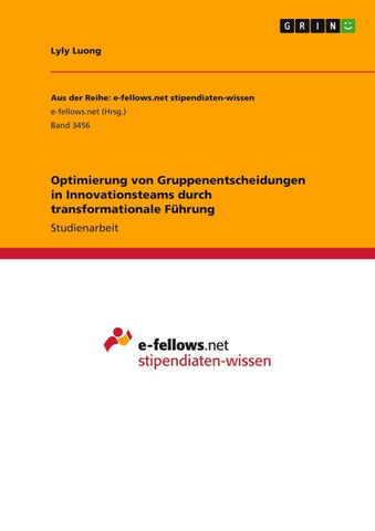 Optimierung von Gruppenentscheidungen in Innovationsteams durch transformationale Führung