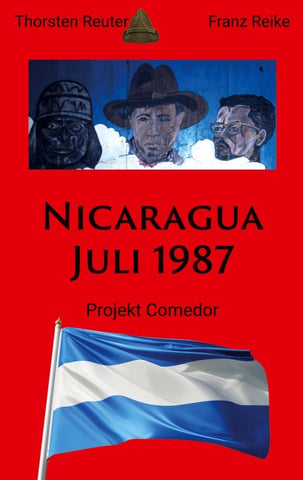 Nicaragua Juli 1987 - Projekt Comedor