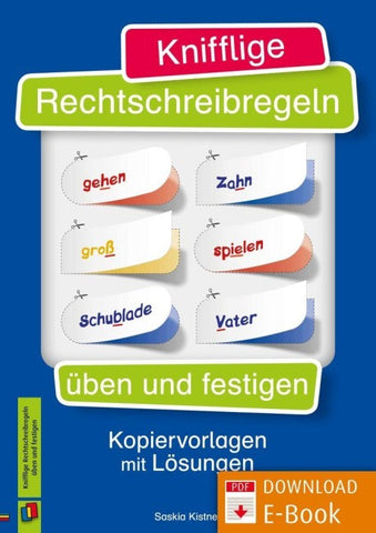Knifflige Rechtschreibregeln üben und festigen