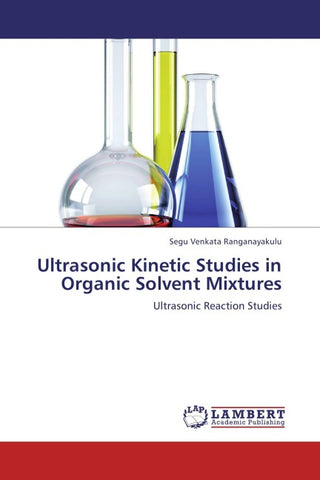 Ultrasonic Kinetic Studies in Organic Solvent Mixtures