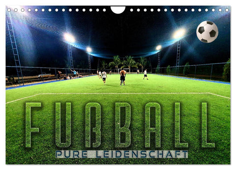 Fußball - pure Leidenschaft (Wandkalender 2027 DIN A4 quer), CALVENDO Monatskalender