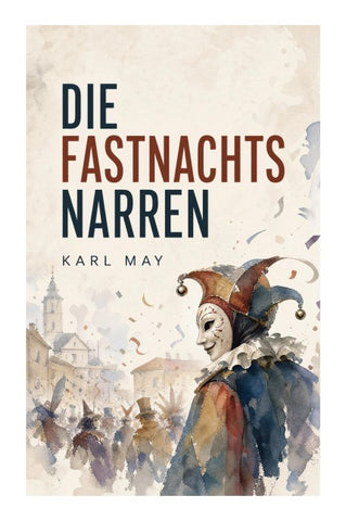 Die Fastnachtsnarren