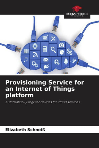 Provisioning Service for an Internet of Things platform