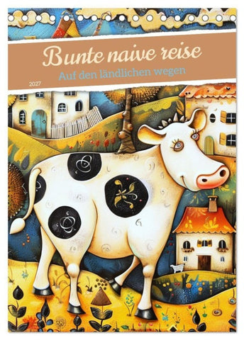 Bunte naive reise (Tischkalender 2027 DIN A5 hoch), CALVENDO Monatskalender