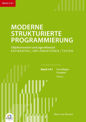 Moderne Strukturierte Programmierung / Band 2-A1: Praxis