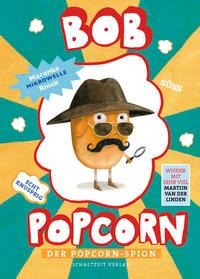 Bob Popcorn - Der Popcorn-Spion