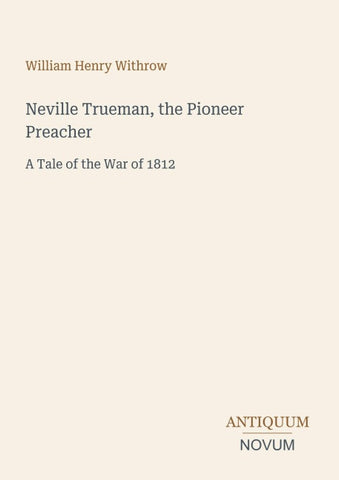 Neville Trueman, the Pioneer Preacher