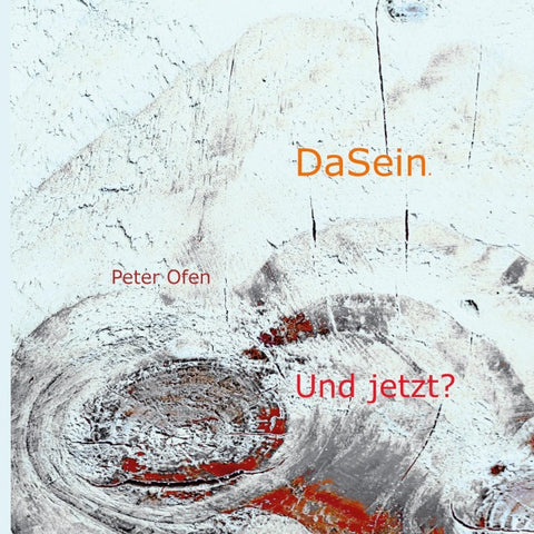 DaSein - Und jetzt?