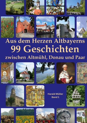 Aus dem Herzen Altbayerns     99 Geschichten