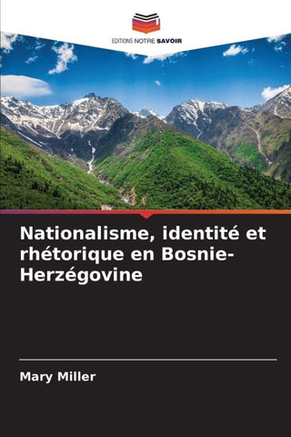 Nationalisme, identité et rhétorique en Bosnie-Herzégovine