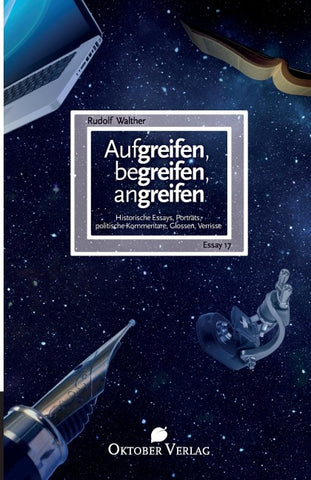 Aufgreifen, begreifen, angreifen