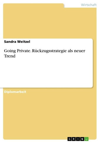 Going Private. Rückzugsstrategie als neuer Trend