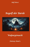 Rogolf der Barde - Halloween, Hexen, Harz, Brocken, Dämonen, Magier, Amulette, Pentagramm, Silberdolch, Schwert, Pfeil, Bogen, Ritual