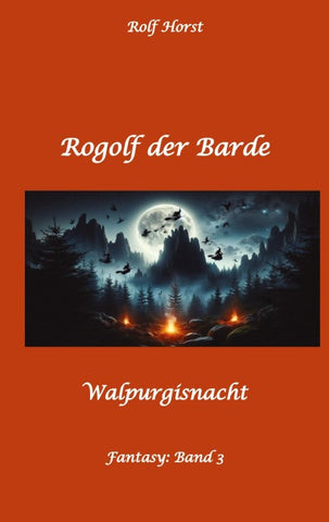 Rogolf der Barde - Halloween, Hexen, Harz, Brocken, Dämonen, Magier, Amulette, Pentagramm, Silberdolch, Schwert, Pfeil, Bogen, Ritual