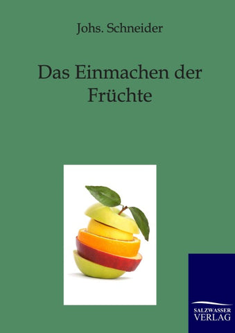 Das Einmachen der Früchte