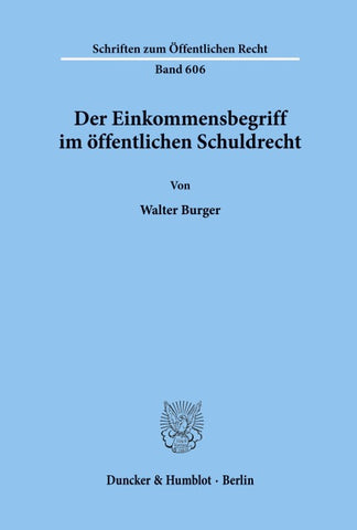 Der Einkommensbegriff im öffentlichen Schuldrecht.