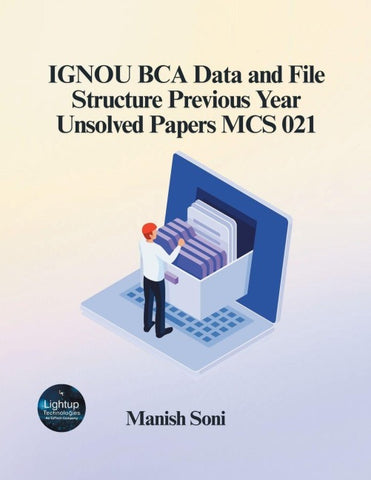 IGNOU BCA Data and File Structure Previous Year Unsolved Papers MCS 021