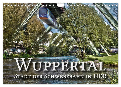 Wuppertal - Stadt der Schwebebahn in HDR (Wandkalender 2026 DIN A4 quer), CALVENDO Monatskalender