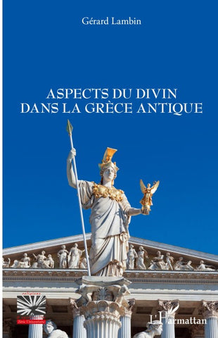 Aspects du divin dans la Grèce antique
