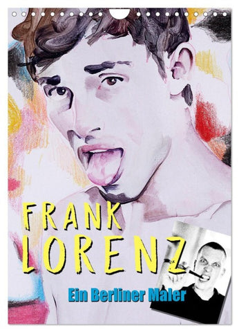 Frank Lorenz - Ein Berliner Maler (Wandkalender 2026 DIN A4 hoch), CALVENDO Monatskalender